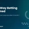 Each-Way Betting Explained: How It Works and What It Pays in NZ