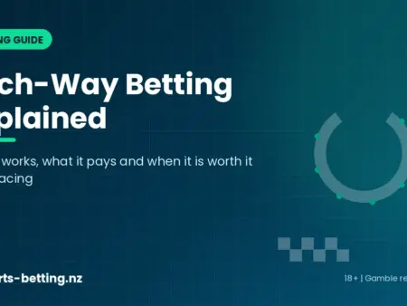 Each-Way Betting Explained: How It Works and What It Pays in NZ
